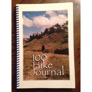 Spiral Bound Hiking Notebook 100 Hike Journal By Deborah Romero & Jeff Lord